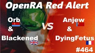 OpenRA Shoutcast #464: Orb & Blackened versus Anjew & DyingFetus [Red Alert]