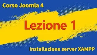 Come creare un sito web - Lezione 1 di 17 del Corso Joomla 4 e 5