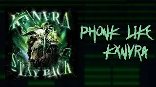 HOW TO MAKE PHONK LIKE @KXNVRA |STAY BACK 2|