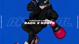 Yuta Imai & K3nto - BACK 2 ROOTS (Official Audio)