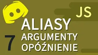 DISCORD.JS BOT (#7) — COMMAND HANDLER – Aliasy, opóźnienia, argumenty, DM dla komend
