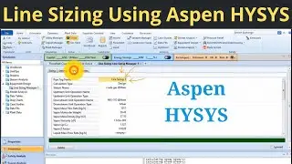 How to do Line Sizing in Aspen HYSYS | Line Sizing with Aspen HYSYS | Pipe Sizing in Aspen HYSYS
