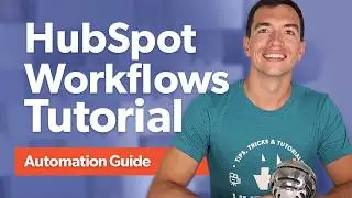 Ultimate HubSpot Workflows Tutorial - 2024