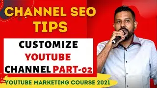 Youtube Marketing Bangla| How to Customize YouTube Channel In Bangla | Part-02 | Mashruk Zaman Riku