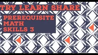 Prerequisite math skills - Skill 3 /Adding whole numbers