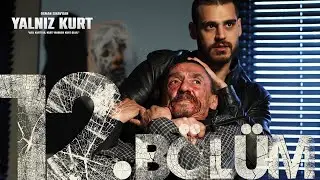Yalnız Kurt 12. Bölüm 