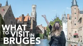 WHAT TO VISIT IN BRUGES | BELGIUM
