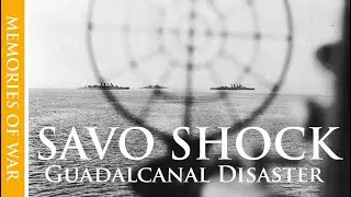Three minutes of Hell | Slaughter at Savo Island (1942)