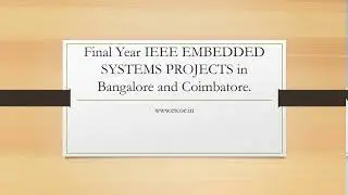 Final Year IEEE EMBEDDED SYSTEMS PROJECTS in Bangalore and coimbatore-etcoe.in