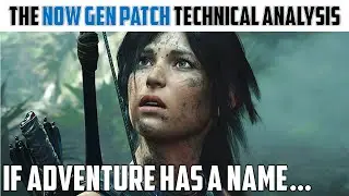 Shadow of the Tomb Raider : Now Gen Update Analysis - PS5 | SX | SS | PRO
