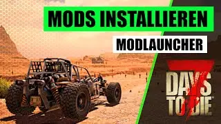 Mods mit dem 7 Days To Die Mod Launcher installieren | Tutorial