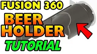 Fusion 360 Tutorial: Beer Holder