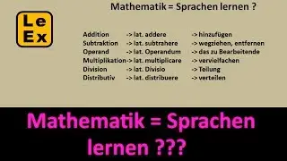 Mathematik = Sprachen lernen??? Mathematik und Sprache | LeEx rechnet