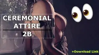 NieR: Automata's Ceremonial Attire MOD is a Game Changer