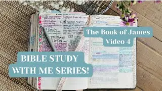 Bible Study with me Series! The Book of James 1:16-27 | Video 4 | Bible Note-Taking