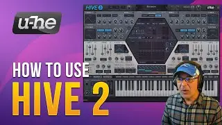 u-he Hive 2 Tutorial - Full Walkthrough + Demo for New Users