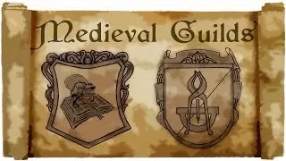 Guilds in the middle ages - Medieval Madness