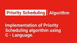 Priority Scheduling algorithm 