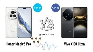 Honor Magic6 Pro VS Vivo X100 Ultra
