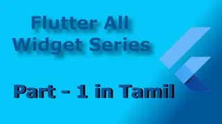 Flutter Widget Series Part - 1 | IN Tamil