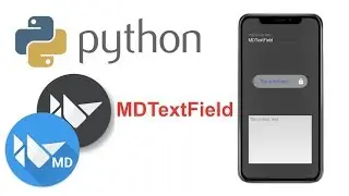 Learn to Make Beautiful Mobile Apps in Python | KivyMD Tutorial - MDTextField(s)