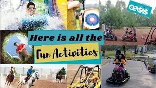 Fun- filled day at Oasis I Part 2 I Out door activities I Physical activities I Family travel Vlog