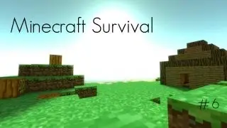 Minecraft Survival | Episode 6.5 