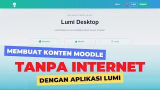 Bisa kok, buat konten pembelajaran Moodle TANPA INTERNET dengan aplikasi LUMI