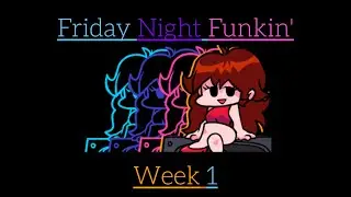 Friday Night Funkin' - Week One (Complete)