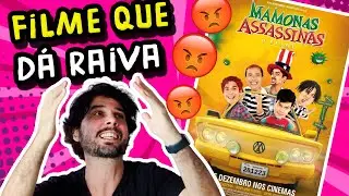MAMONAS ASSASSINAS: O FILME É UMA TRAGÉDIA