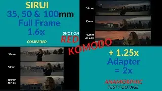 SIRUI 35, 50 & 100mm Full Frame Lenses compared, with and without 1.25X Adapter. Shot on RED Komodo.