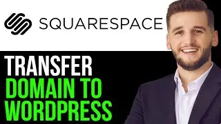 HOW TO TRANSFER DOMAIN FROM SQUARESPACE TO WORDPRESS 2025! (FULL GUIDE)