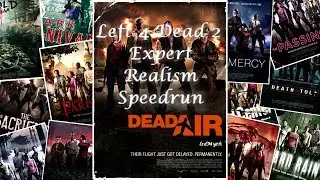 Left 4 Dead 2. Dead Air. Expert. Realism. Speedrun