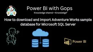 How to download & import Adventure Works sample database for Microsoft SQL Server-Power BI with Gops