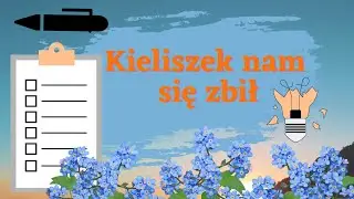 KIELISZEK NAM SIĘ ZBIŁ !!!!!😱