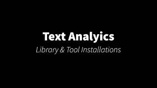 Text Analytics   Library Installs Approach