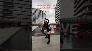 Sizce kim? #kpop #kpopdancecover #kpopinpublic #gidle #superlady
