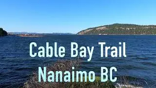 Cable Bay Trail - Nanaimo BC 🇨🇦