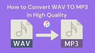 How to Convert WAV to MP3 on Windows and Mac in 3 Ways | High Quality Conversion