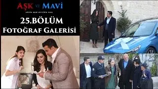 Aşk ve Mavi 25.Bölüm Fotoğraf Galerisi