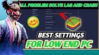 BLUESTACK 5 BEST SETTINGS FOR LOW END PC [ BLUESTACKS 5 FREE FIRE LAG AND CRASH SOLVE