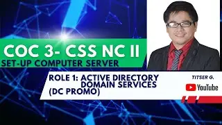 CSS NCII - COC3 --- Installing Active Directory Domain Services (ADDS) || Titser G.
