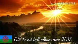 Edit Bend full album new2018