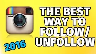 The Follow/Unfollow Method That Works