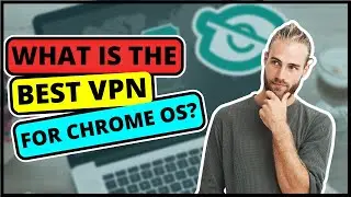 How To Use A VPN on Chromebook and Chrome OS PC (2024) Best VPN for Chrome