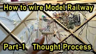 How to Wire Model Railway - Part 1 - Thought Process