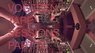 Vogesen Tape Sessions Part IX