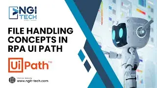 File Handling Concepts in RPA UiPath Tool | NGI Technologies