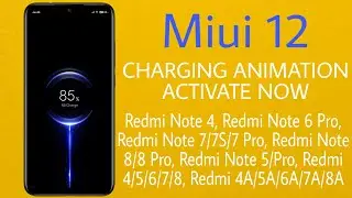 Get MIUI 12 Charging Animation in MIUI 11 | Redmi Note 4, Redmi Note 7, Redmi Note 8 and many more