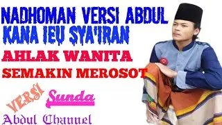 Syairan/Nadhom akhlak/kelakuan wanita di zaman sekarang (nadhom Sundaversi Abdul Rauf ) awewe kiwari